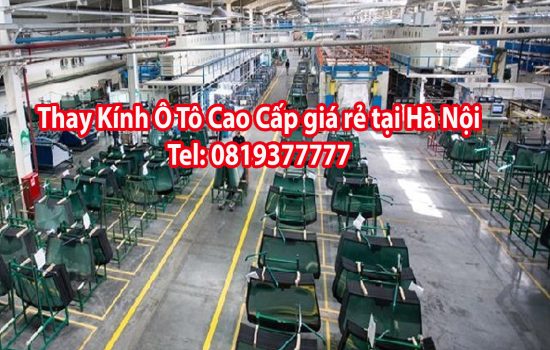 Báo giá kính ô tô chính hãng giá rẻ tại Hà Nội